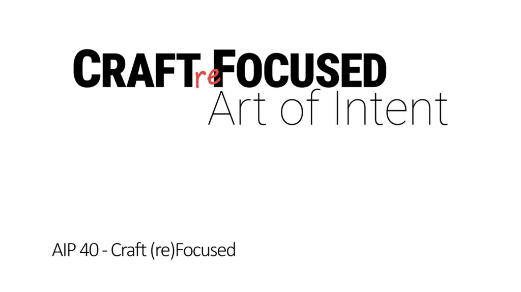 Craft reFocused Art of Intent